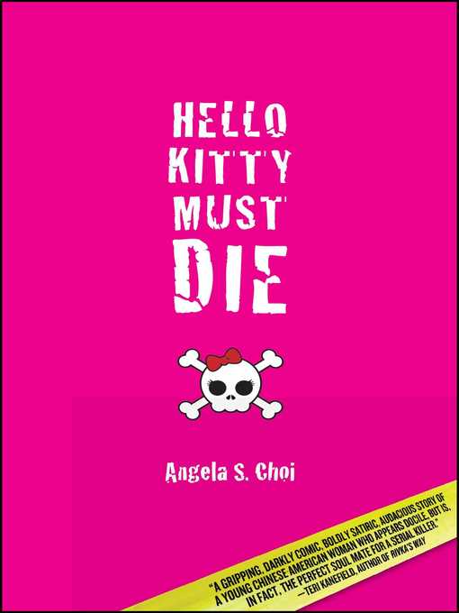Title details for Hello Kitty Must Die by Angela S Choi - Available